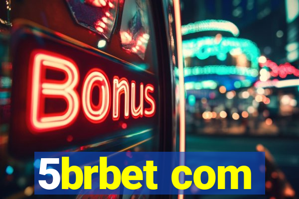 5brbet com